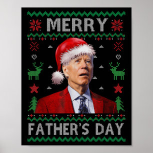 Santa Joe Biden Merry Fathers Day Ugly Christmas S Poster