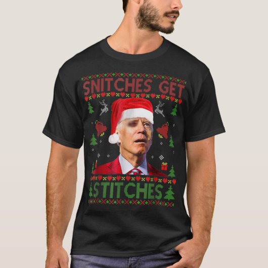 Santa Joe Biden Snitches-Get-Stitches Christmas Ug T-Shirt (Vorderseite)
