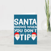 Santa Knows When You Don't Tip Server Squad Santa Karte (Vorderseite)