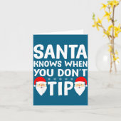 Santa Knows When You Don't Tip Server Squad Santa  Karte (Gelbe Blume)