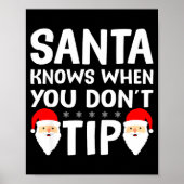 Santa Knows When You Don't Tip Server Squad Santa  Poster (Vorne)