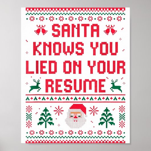 Santa Knows You Lied On Your Resume Funny Office C Poster (Vorne)