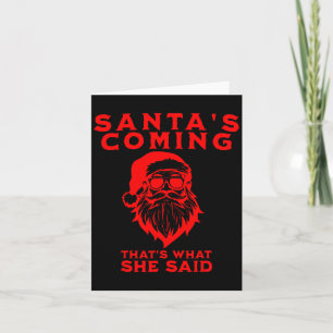 Santa kommt Das hat sie gesagt Unangebracht Karte