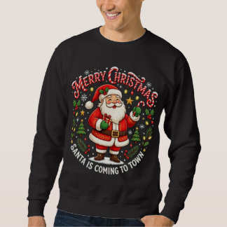 Santa kommt in die Stadt Weihnachten Sweatshirt