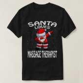 Santa Lieben Massage Therapeut Weihnachten T-Shirt (Design vorne)
