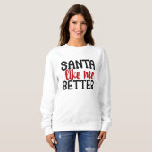 Santa mag mich besser sweatshirt (Vorne ganz)