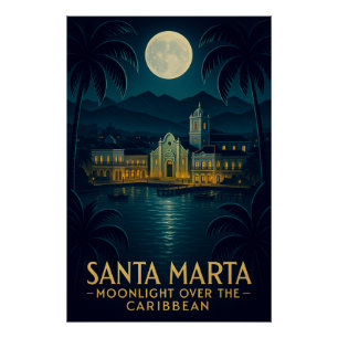 SANTA MARTA — MONDLICHT ÜBER DEM KARIBISCHEN MEER POSTER