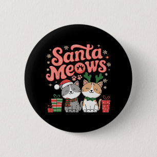 Santa Meows Niedliche Weihnachtskätzchen Weihnacht Button
