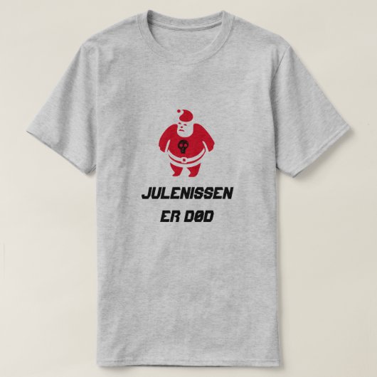 Santa mit Text Julenissen er død T-Shirt (Design vorne)