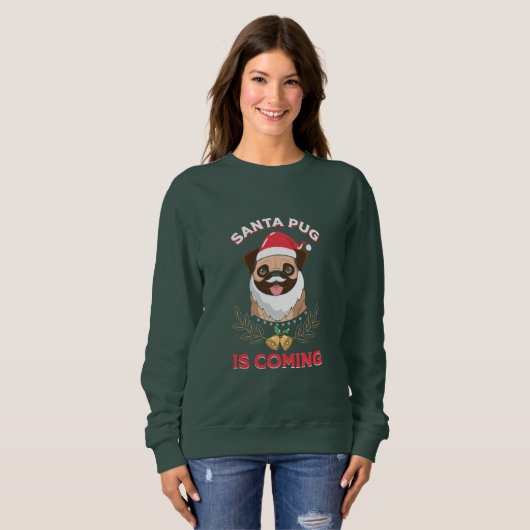 Santa Mops kommt Sweatshirt (Vorne ganz)