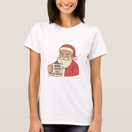 Santa Needs Coffee Christmas Humor T-Shirt (Vorderseite)