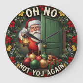 Santa Oh No Not Again Große Wanduhr (Vorderseite)