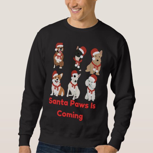 Santa Paws Is Coming | Cute Dog Christmas Design Sweatshirt (Vorderseite)