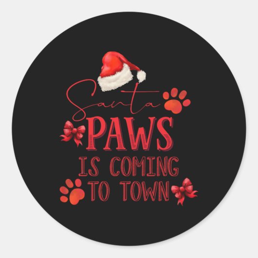 Santa Paws Is Coming To Town Christmas Tygraphy Runder Aufkleber (Vorderseite)