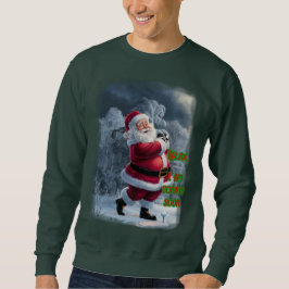 Santa plays Golf before Christmas on a Green Sweatshirt