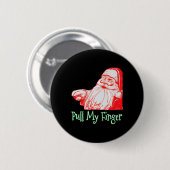 Santa Pull My Finger Funny Weihnachts-Furz Spaß Pr Button (Vorne & Hinten)