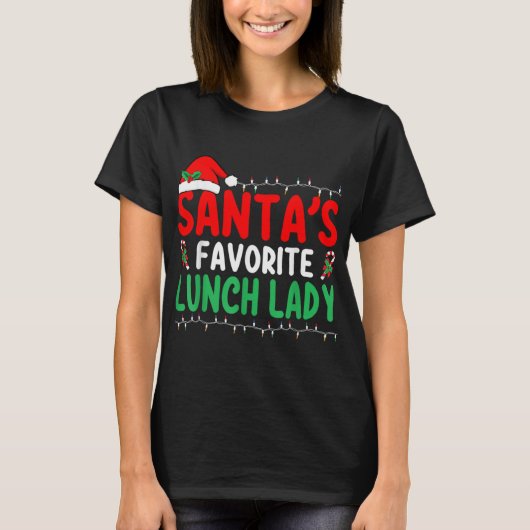 Santa S Favorite Lunch Lady Xmas Cafeteria Worker T-Shirt (Vorderseite)