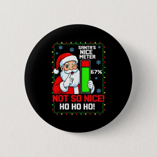 Santa’s Nice Meter 67 Percent Funny Christmas Tee Button (Vorderseite)