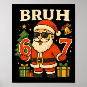 Santa sagt 67 Bruh Santa lustige Pyjamas 67 Meme C Poster