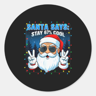 Santa sagt bleib 67% cool lustiges Weihnachten Runder Aufkleber