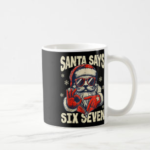 Santa sagt sechs sieben 6 7 Gen Z Meme Weihnachten Kaffeetasse