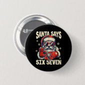 Santa sagt sechs sieben 6 7 Gen Z Meme Weihnachts Button (Vorne & Hinten)
