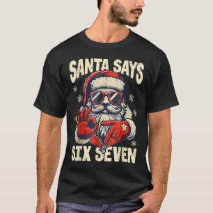 Santa sagt sechs sieben 6 7 Gen Z Meme Weihnachts  T-Shirt