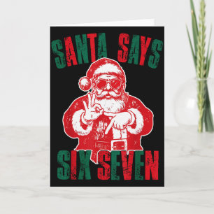 Santa sagt sechs sieben lustig 67 Meme Weihnachten Karte