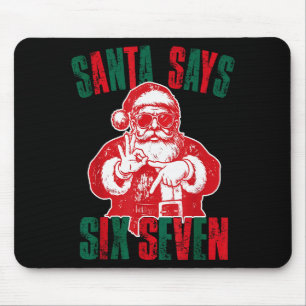 Santa sagt sechs sieben lustige 67 Meme Weihnachte Mousepad