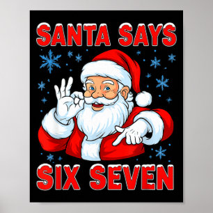 Santa sagt sechs sieben lustiger Gen Z Weihnachts- Poster