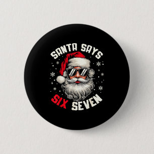 Santa sagt sechs sieben lustiges Weihnachten 67 Me Button