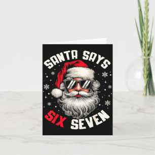 Santa sagt sechs sieben lustiges Weihnachten 67 Me Karte