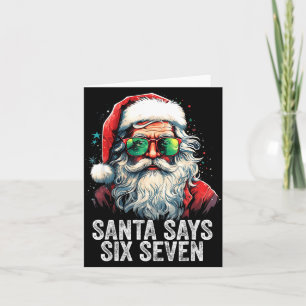 Santa sagt sechs sieben lustiges Weihnachten 67 Me Karte