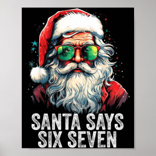Santa sagt sechs sieben lustiges Weihnachten 67 Me Poster
