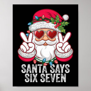 Santa sagt sechs sieben lustiges Weihnachten 67 Me Poster