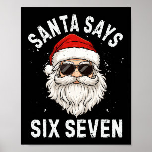 Santa sagt sechs sieben Meme Xmas 6 7 Weihnachten Poster