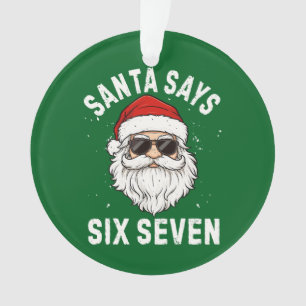 Santa sagt sechs sieben ornament