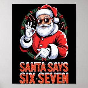 Santa sagt sechs sieben Weihnachten Xmas Feiertag Poster