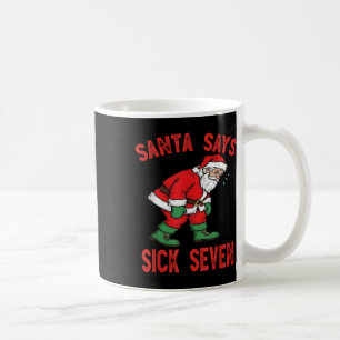 Santa sagt Sick Seven Lustiger Santa 6 7 Meme Humo Kaffeetasse