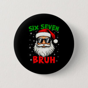 Santa sagt Six Seven 6 7 Gen Z Alpha Meme Bruh Chr Button