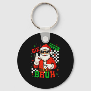 Santa sagt Six Seven 6 7 Gen Z Alpha Meme Bruh Wei Schlüsselanhänger