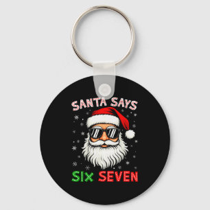Santa sagt Six Seven 6 7 Gen Z Alpha Meme Slang Ch Schlüsselanhänger