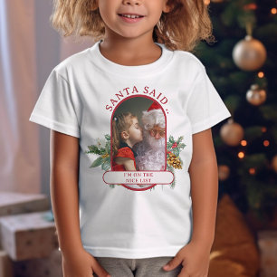 Santa sagte, dass die nette Liste Weihnachtsfoto d T-Shirt