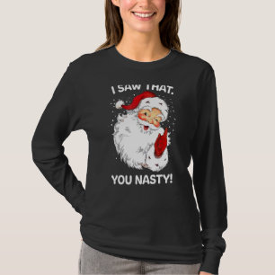 Santa sah, dass Sie Eklig Lustige Sprüche Retro Ch T-Shirt
