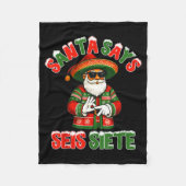 Santa Says Seis Siete 6 7 Meme Christmas Mexican S Fleecedecke (Vorderseite)