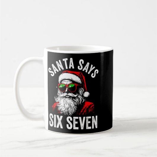 Santa Says Six Seven 67 6 7 Meme Christmas Gen Alp Kaffeetasse (Links)