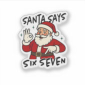 Santa Says Six Seven 6 7 Funny Brainrot Christmas Aufkleber (Vorderseite)