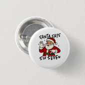 Santa Says Six Seven 6 7 Funny Brainrot Christmas Button (Vorne & Hinten)