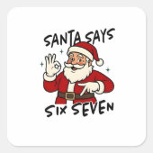 Santa Says Six Seven 6 7 Funny Brainrot Christmas Quadratischer Aufkleber (Vorderseite)