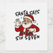 Santa Says Six Seven 6 7 Funny Brainrot Christmas Weinetikett (Einzelnes Label)